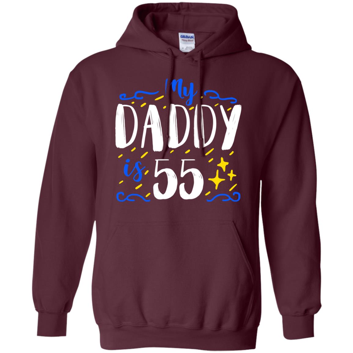 My Daddy Is 55 55th Birthday Daddy Shirt For Sons Or Daughters Maroon