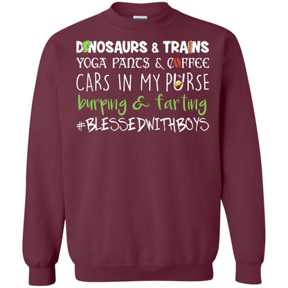 Dinosaurs And Trains Yoga Pants And Coffee Cars In My Purse Buring Farting Mom Of Boys Shirt Maroon