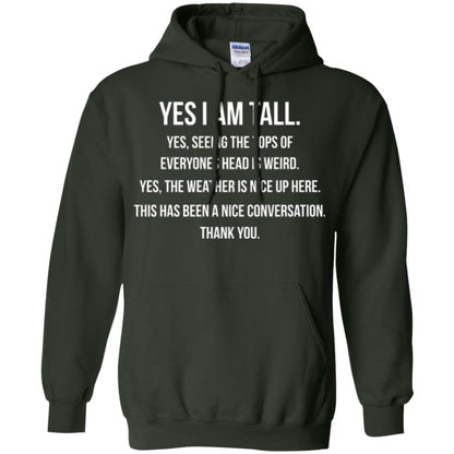 Tall Man T-shirt Yes I Am Tall Seeing The Tops Of Everyones Head Is Weird Forest Green