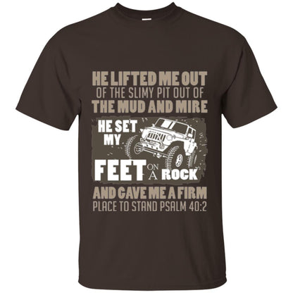 Christian T-shirt He Set My Feet On A Rock He Is My Jeep