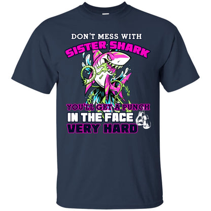 Don't Mess With Sister Shark You'll Get A Punch In The Face Very Hard Family Shark Shirt Navy
