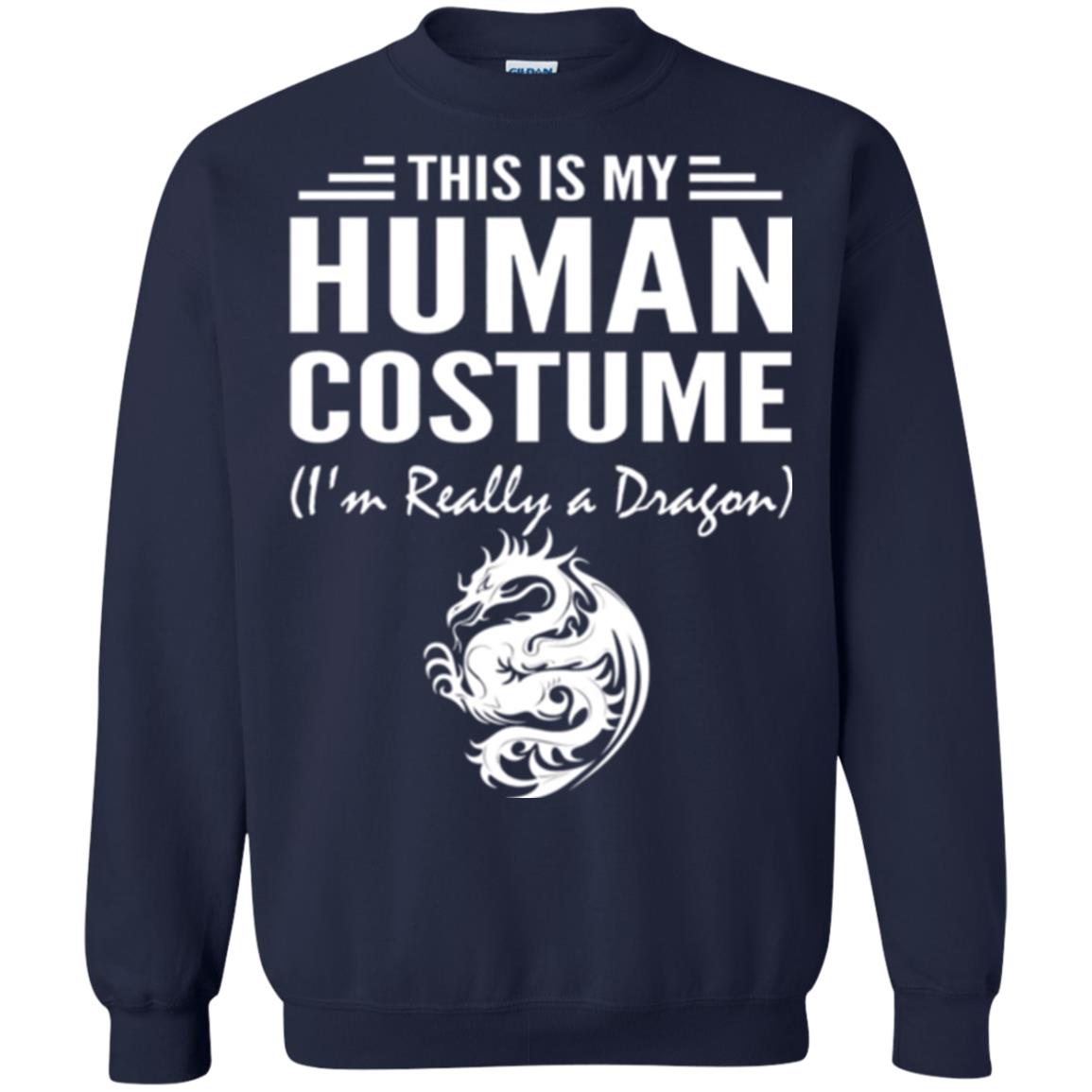 Dargon T-shirt This Is My Human Costume I_m Really A Dragon Navy