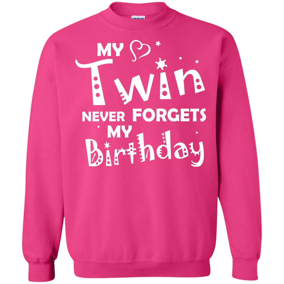Family T-shirt My Twin Never Forgets My Birthday Heliconia