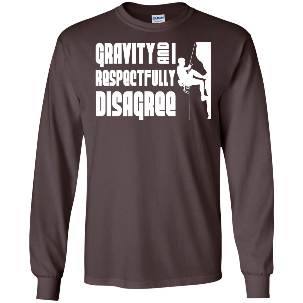 Funny Climbing T-shirt Gravity And I Disagree Dark Chocolate