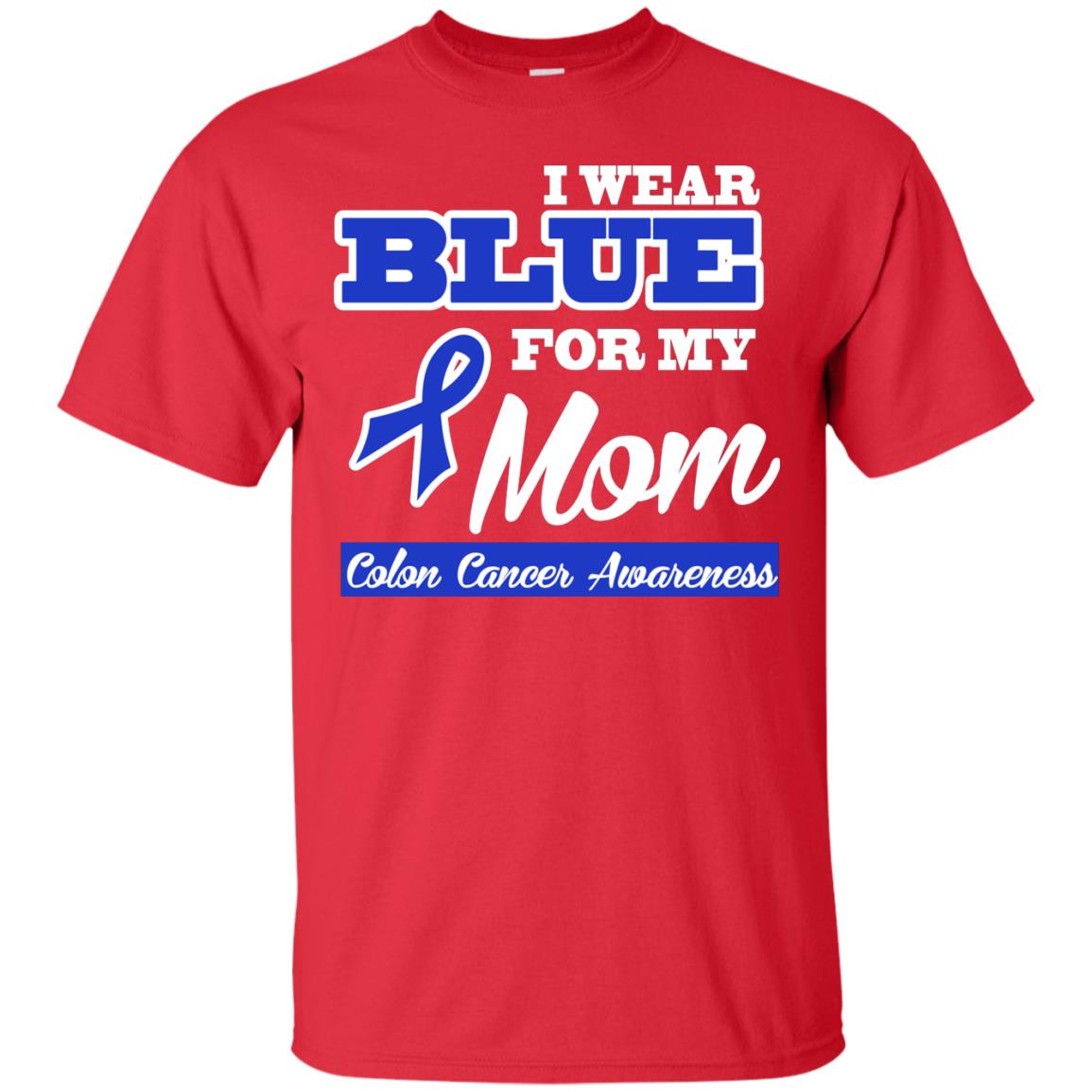 I Wear Blue For My Mom Colon Cancer Awareness Gift Shirt For Boys Or Girls Red