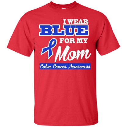 I Wear Blue For My Mom Colon Cancer Awareness Gift Shirt For Boys Or Girls Red