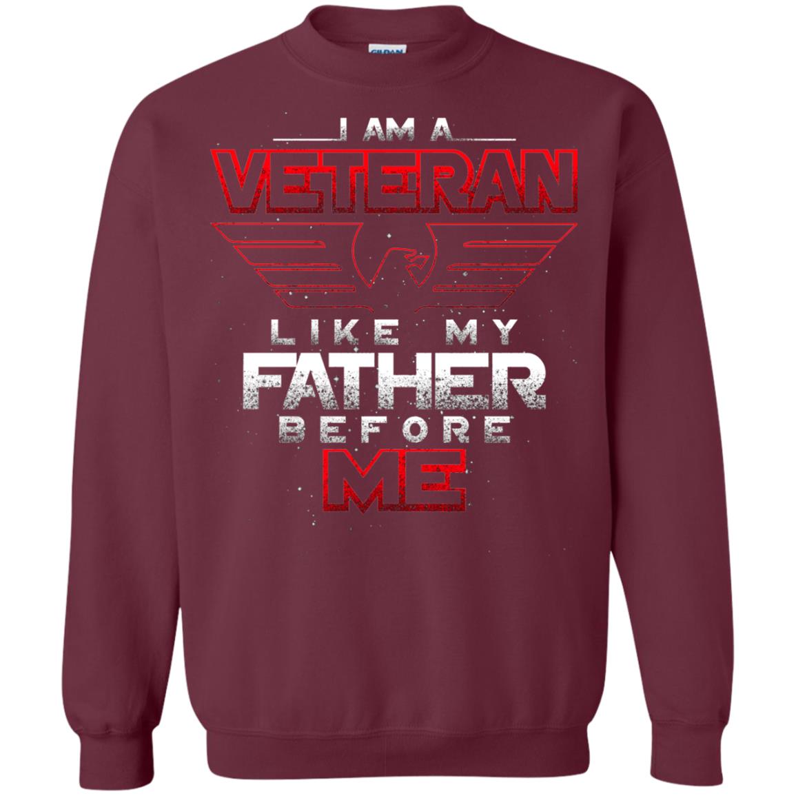 I Am A Veteran Like My Father Before Me Veteran Shirt Maroon