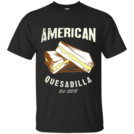 American Quesadilla Est 2018 Grilled Cheese T-shirt Black