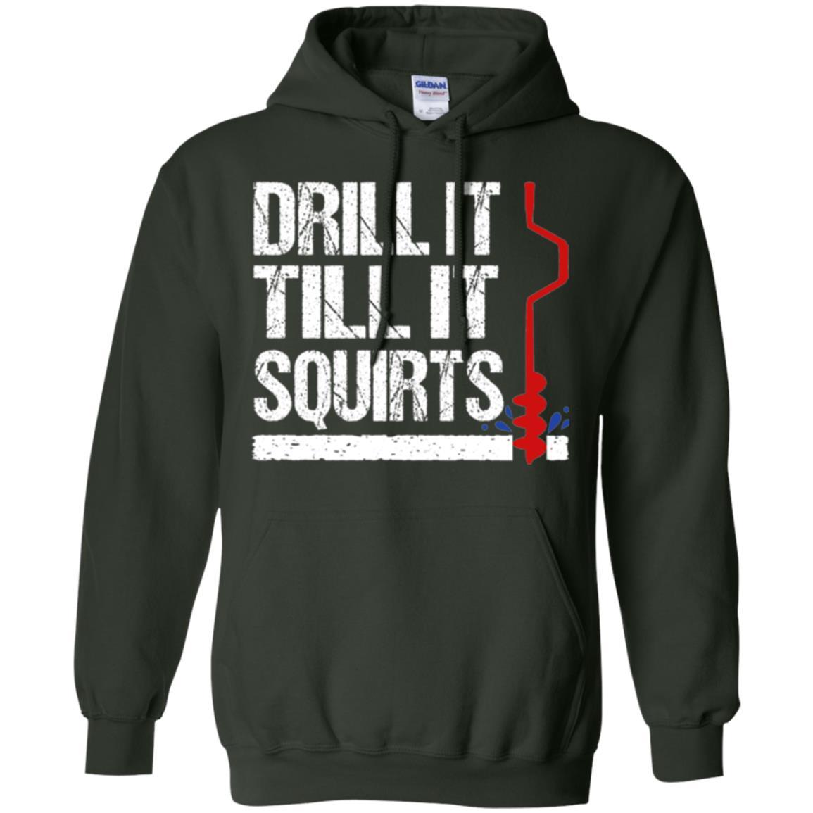 Ice Fishing T-shirt Drill It Till It Squirts Forest Green