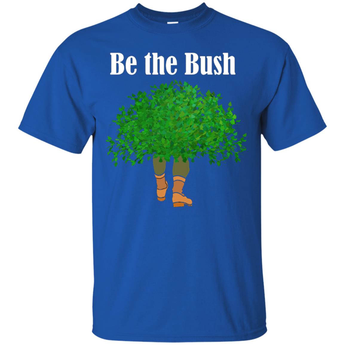 Be The Bush Camper Gamers Player Shirt Royal
