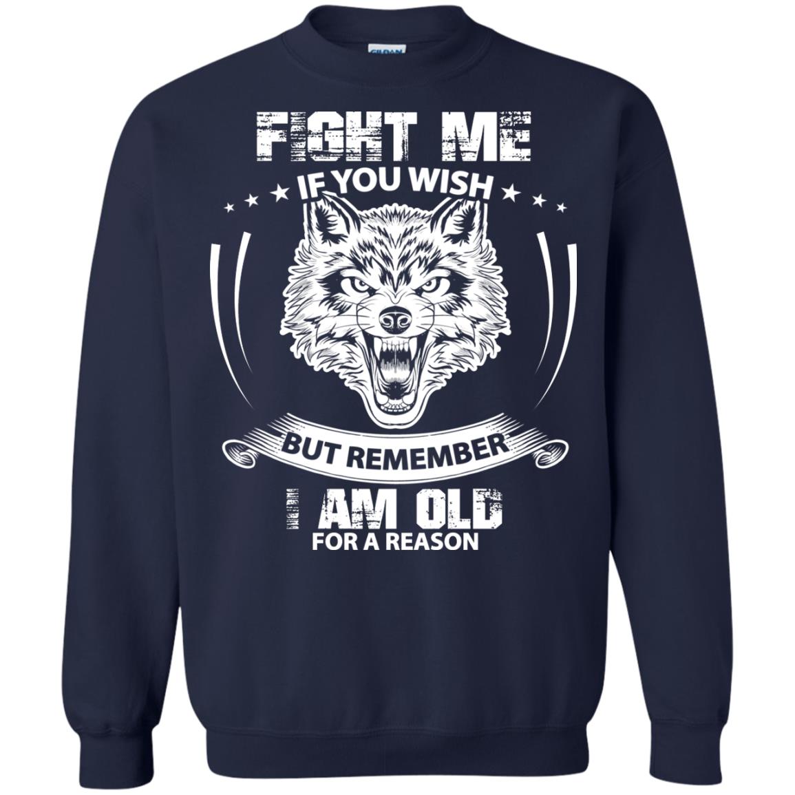 Fight Me If You Wish But Remember I Am Old For A Reason Shirt Navy