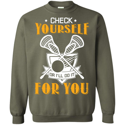 Check Yourself Or I’ll Do It For You Lacrosse Lover T-shirt Military Green