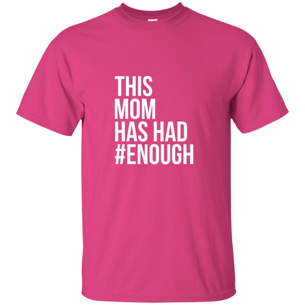 This Mom Has Had #enough National School Walkout T-shirt Heliconia