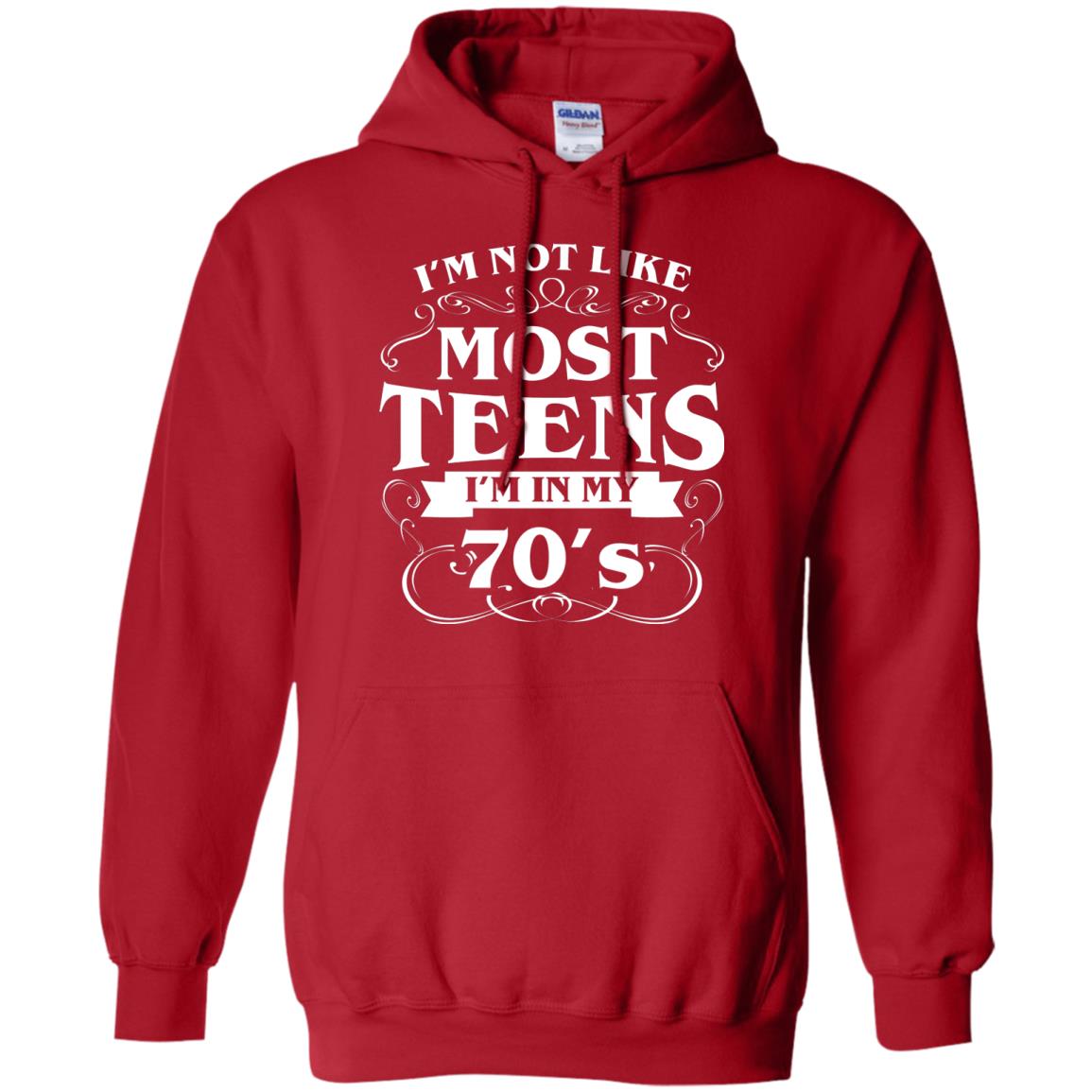 70th Birthday Shirt Im Not Like Most Teens Im In My 70's Red