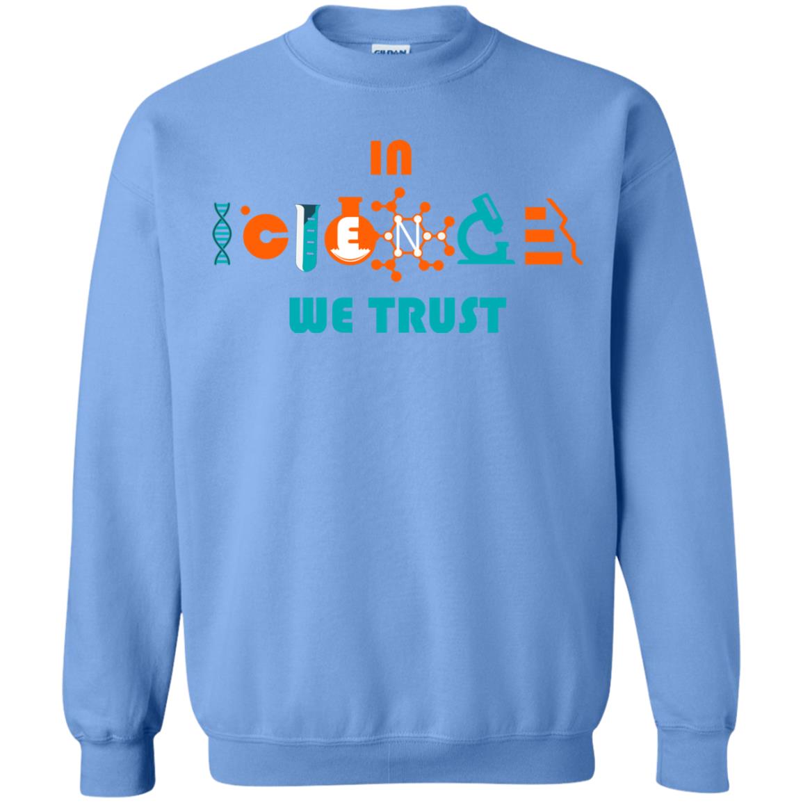 Scientist T-shirt In Science We Trust Carolina Blue
