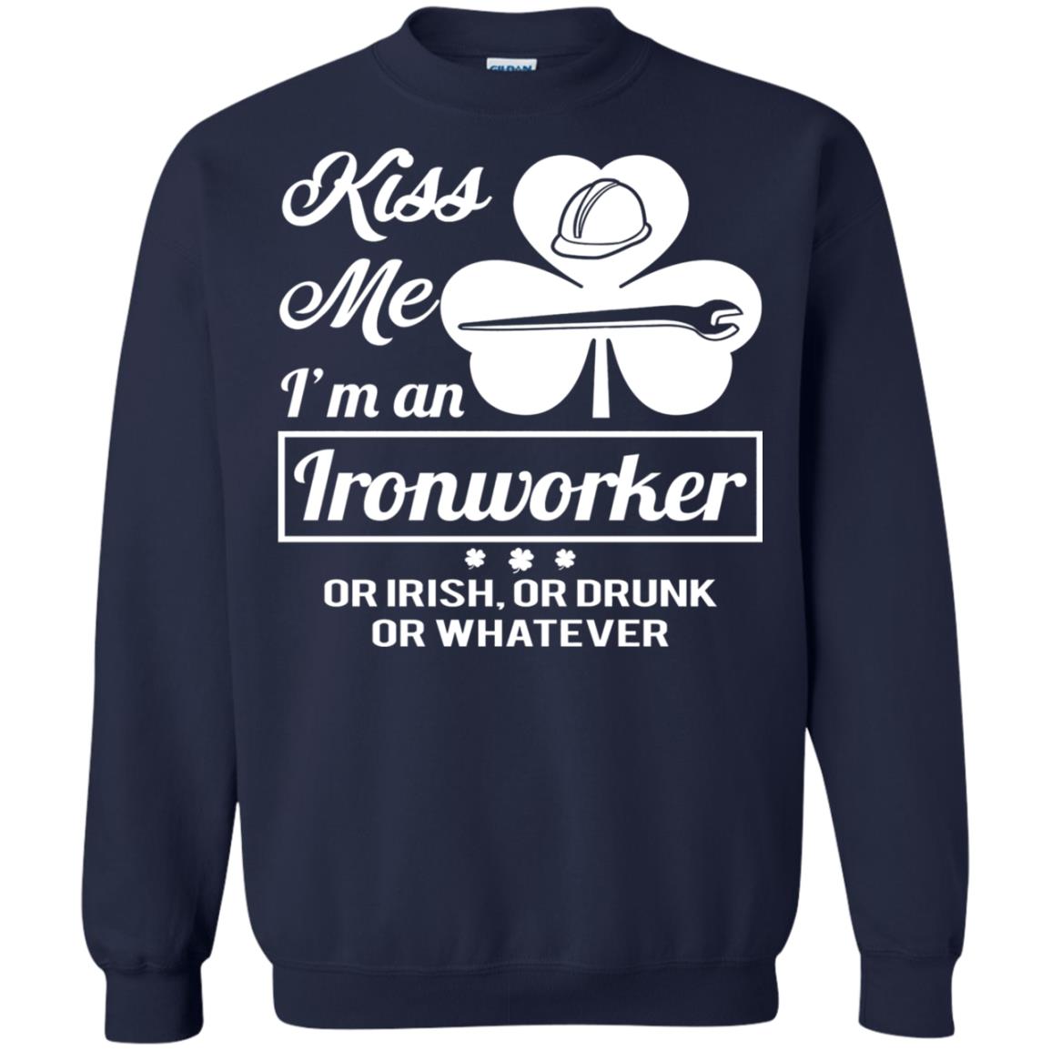 Funny St Patricks Day Shirt Kiss Me I Am An Ironworker Navy