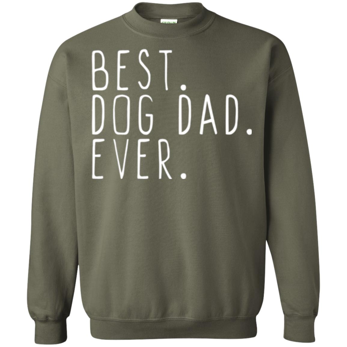 Best Dog Dad Ever T-shirt Military Green