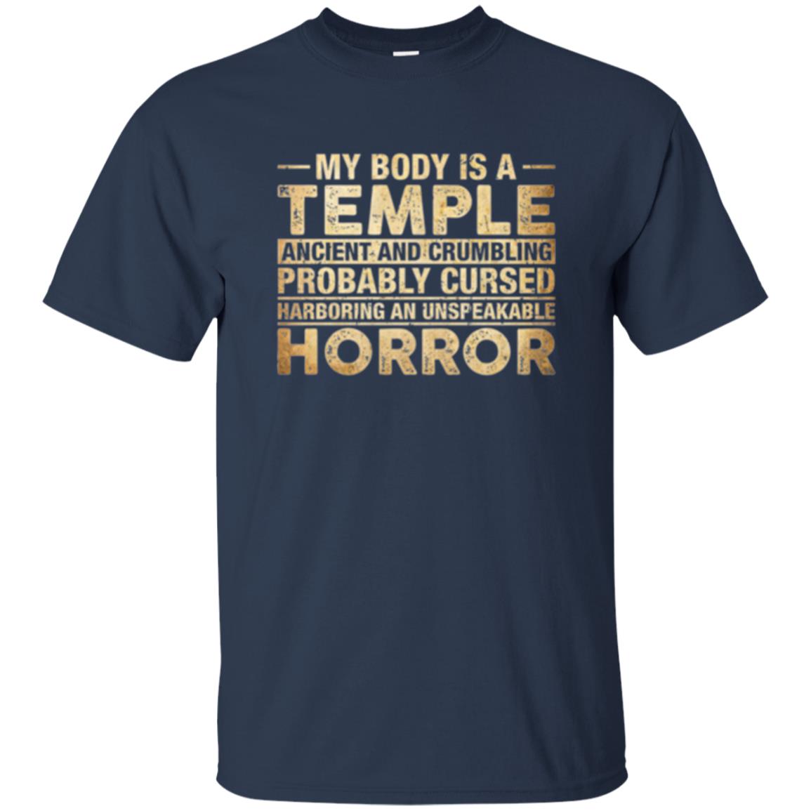 My Body Is A Temple Ancient And Crumbling Probably Cursed T-shirt Navy