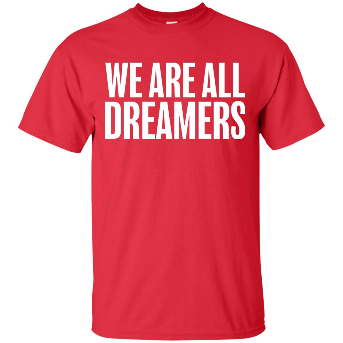 Support Daca Anti Trump T-shirt We Are All Dreamers Red