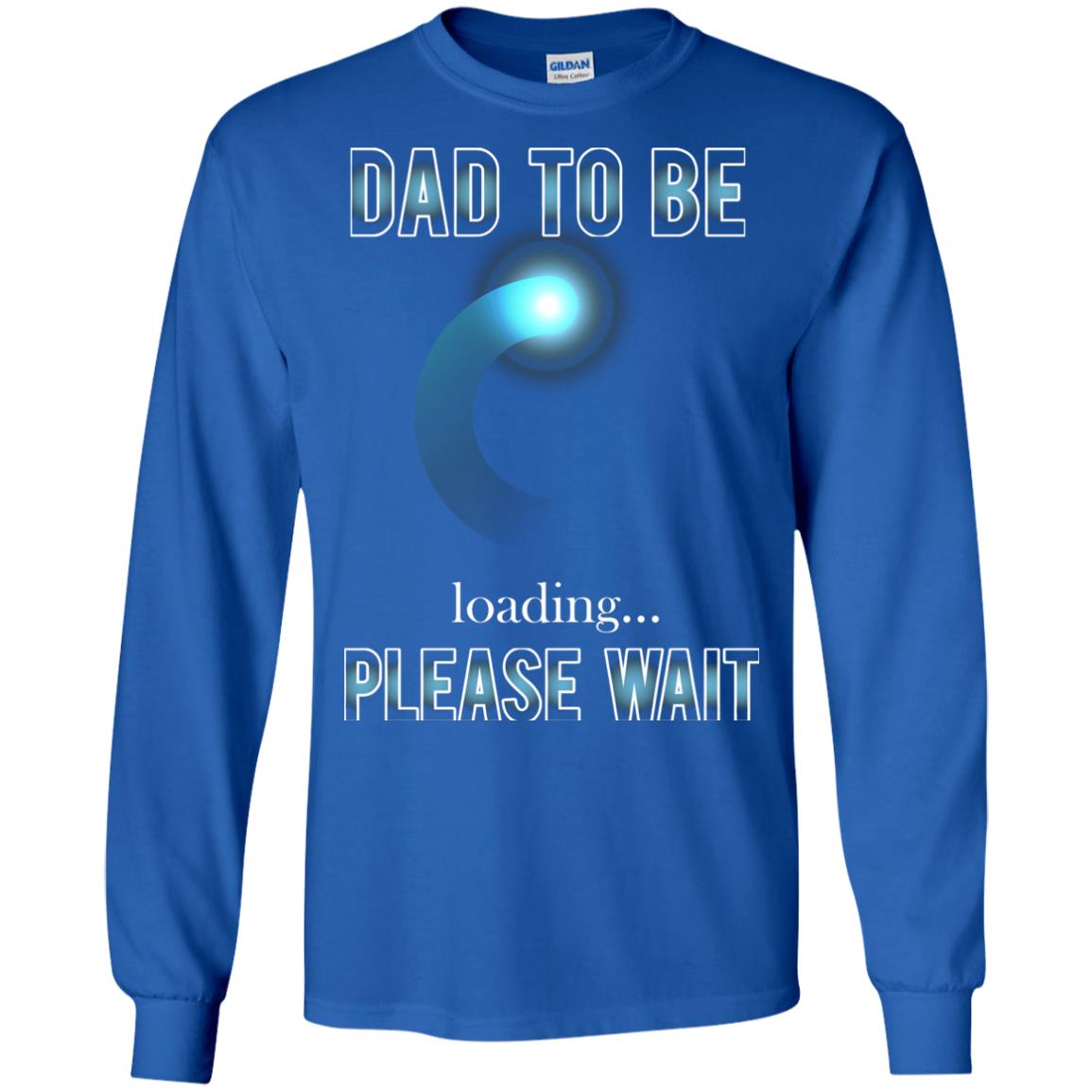 Daddy T-shirt Dad To Be Loading Please Wait Royal