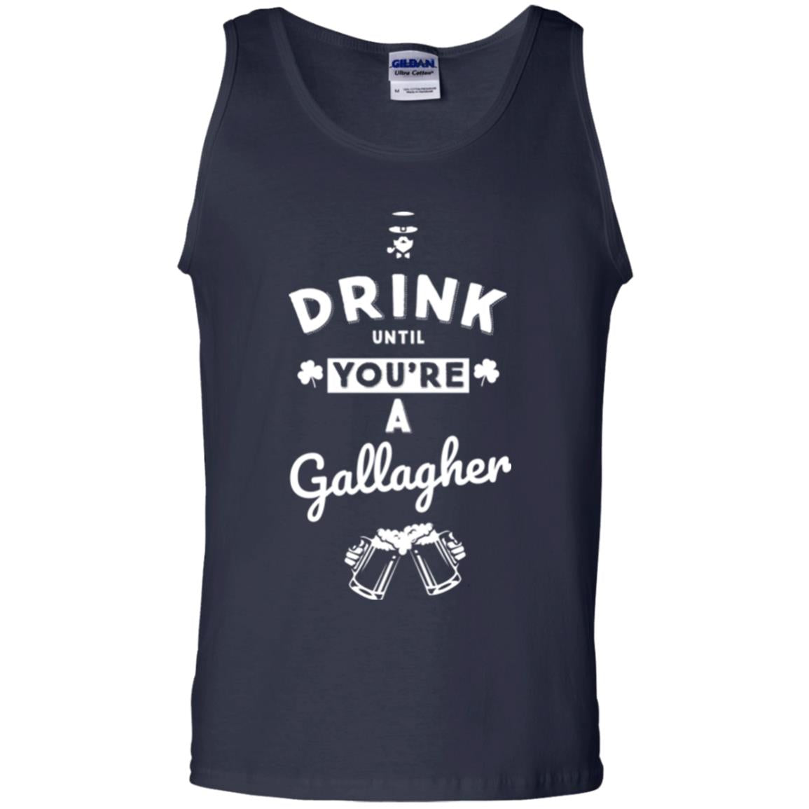 Drink Until Your're A Gallagher Saint Patrick's Day T-shirt Navy