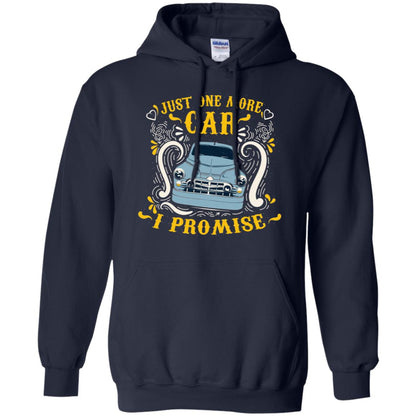 Just One More Car I Promise Car Lovers Gift Shirt For Mens Or Womens Navy