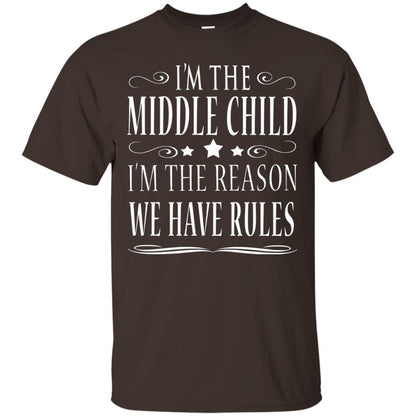 I_m The Middle Child I_m The Reason We Have Rules T-shirt Dark Chocolate
