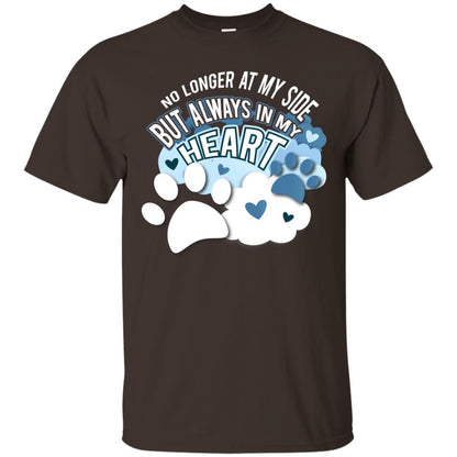 But Always In My Heart Dog In Heaven T-shirt Dark Chocolate