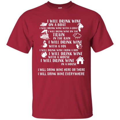 I Will Drink Wine On A Boat I Will Drink Wine Everywhere Shirt Cardinal