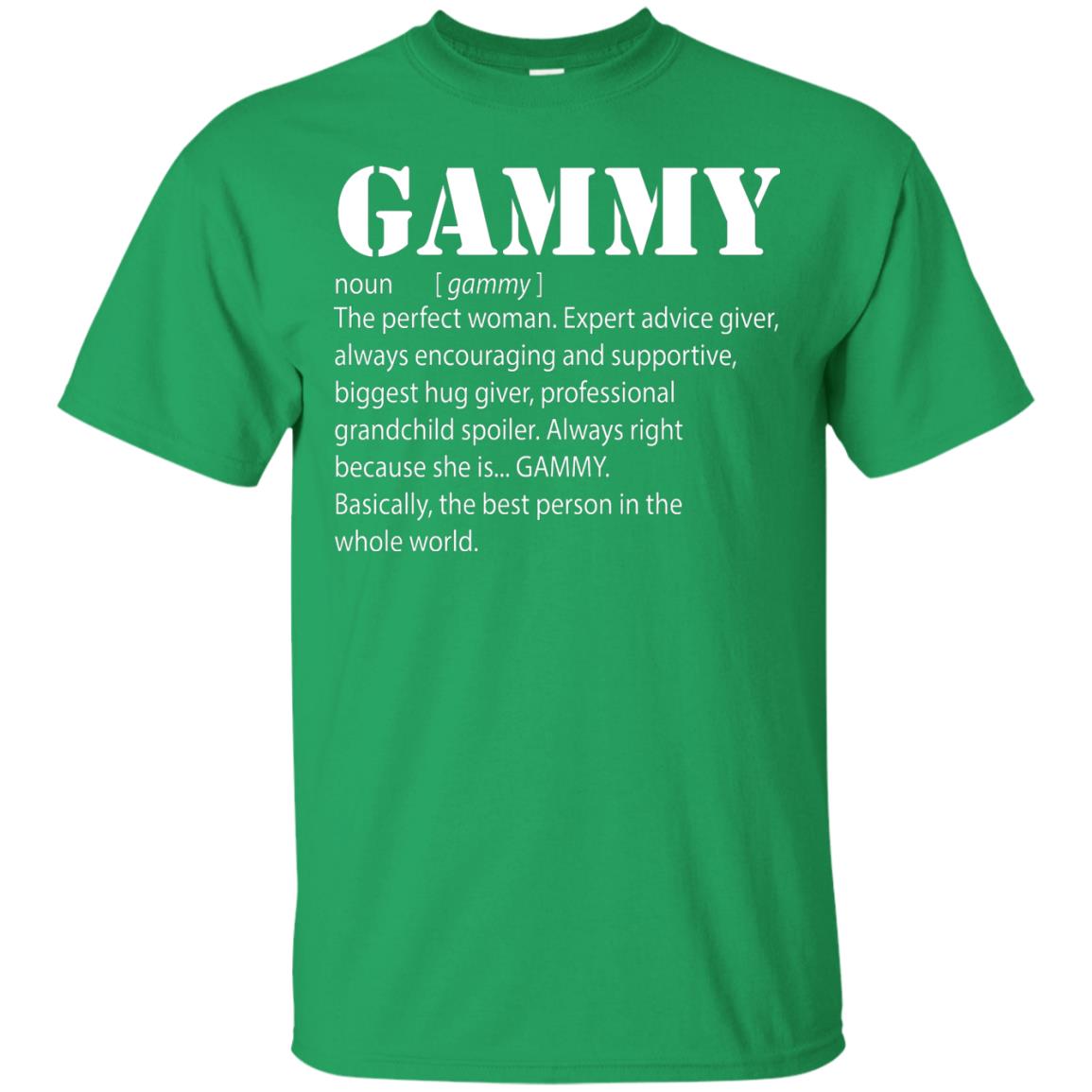 Gammy The Perfect Woman Expert Advice Giver Shirt Irish Green