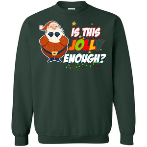 Is This Jolly Enough Santa Claus X-mas Quote ShirtG180 Gildan Crewneck Pullover Sweatshirt 8 oz.