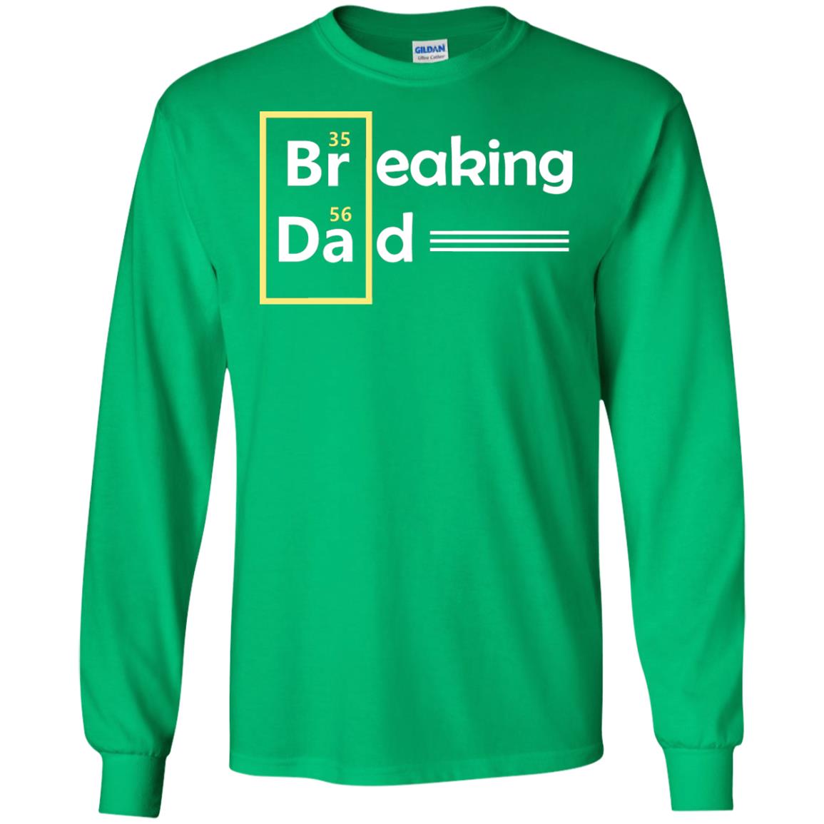 Breaking Dad Father_s Day Shirt Irish Green