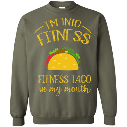 Im Into Fitness Fitness Taco In My Mouth Taco Lover T-shirt Military Green