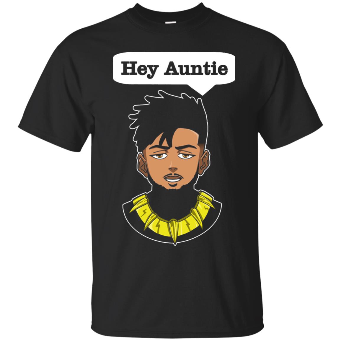 Hey Auntie Funny Saying Shirt For Black Panther Fan Black