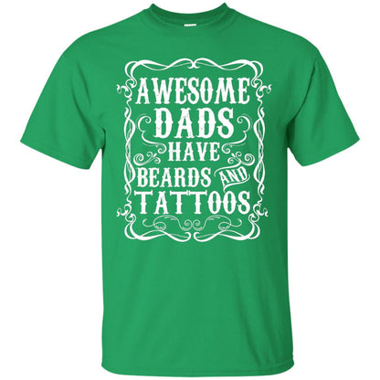 Awesome Dads Have Tattoos And Beards Funny Daddy T-shirt Irish Green