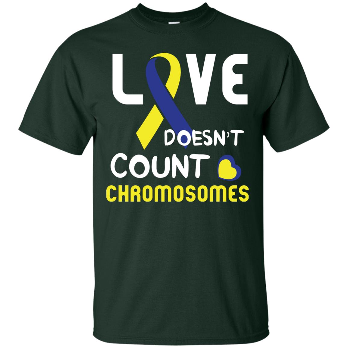 Love Doesn’t Count Chromosomes Down Syndrome Awareness T-shirt Forest