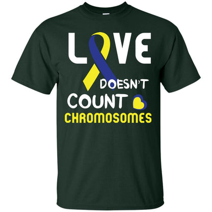 Love Doesn’t Count Chromosomes Down Syndrome Awareness T-shirt Forest