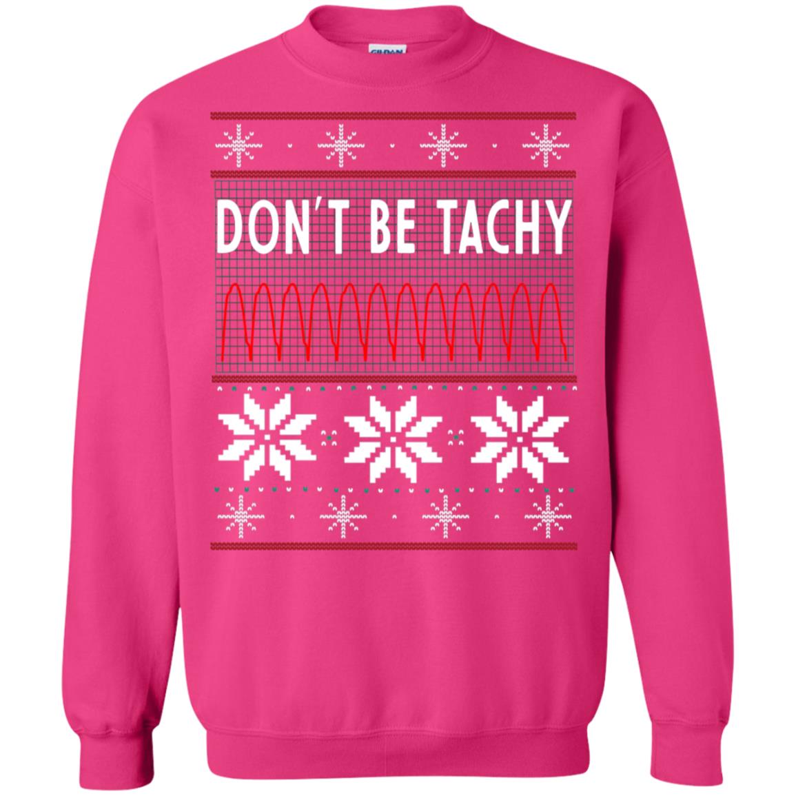 Don't Be Tachy Electrocardiogram Nursing Quote X-mas Gift Shirt Heliconia