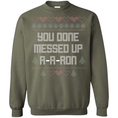 Funny Christmas T-shirt You Done Messed Up A - A - Ron Military Green