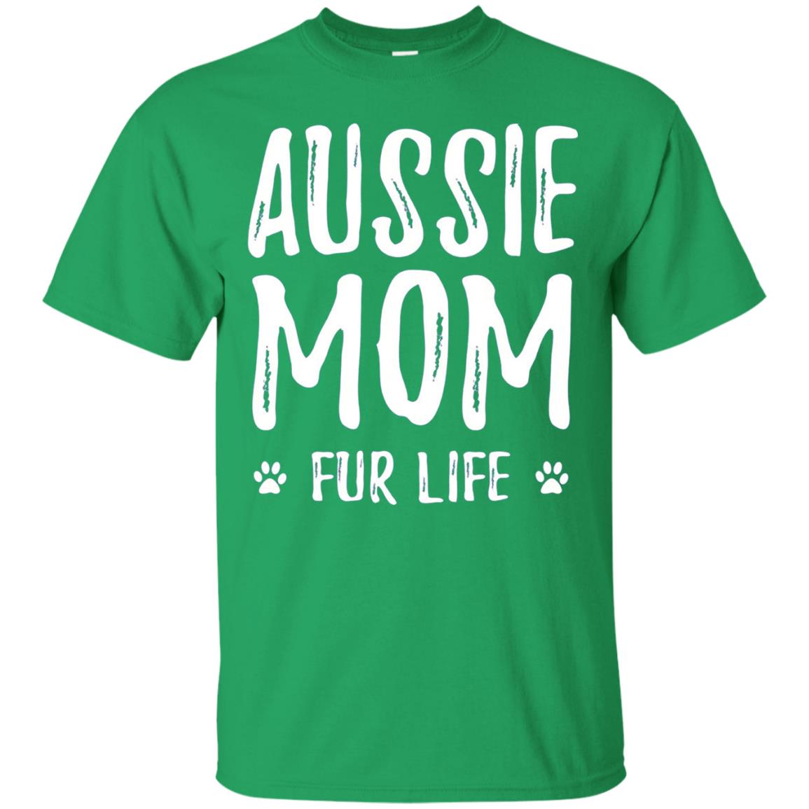 Aussie Mom Fur Life T-shirt Irish Green