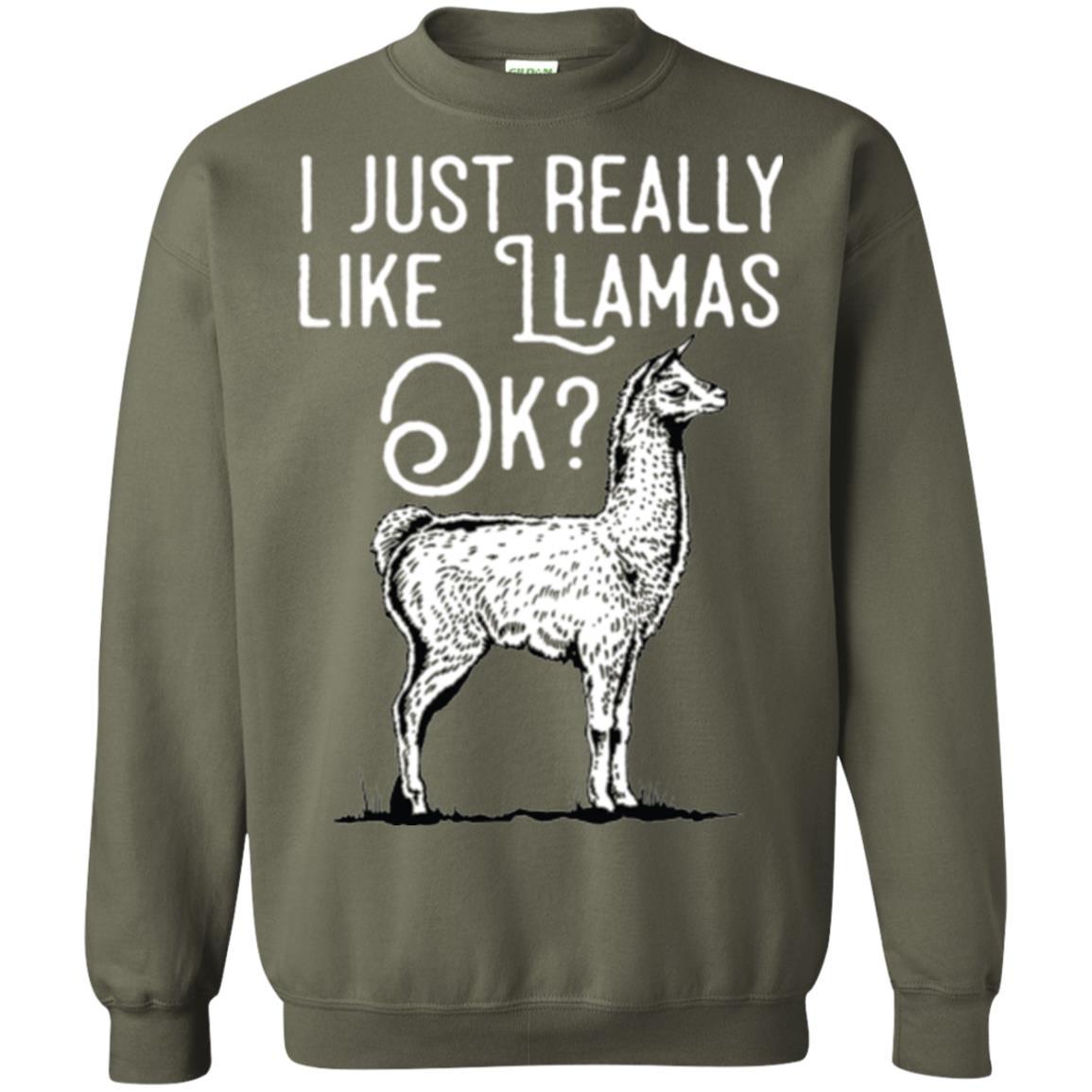 Alpaca T-shirt I Just Really Like Llamas Ok Military Green
