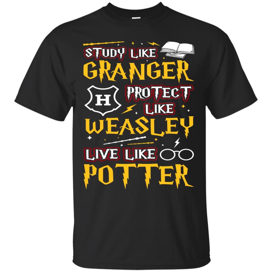 Study Like Granger Protect Like Weasley Live Like Potter Harry Potter Fan T-shirtG200 Gildan Ultra Cotton T-Shirt