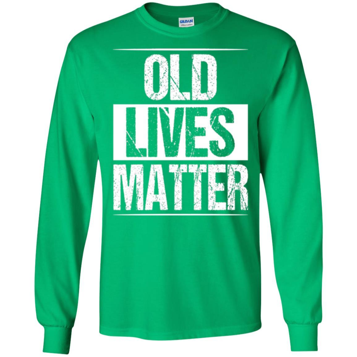 Elderly Seniors T-shirt Old Lives Matter T-shirt Irish Green