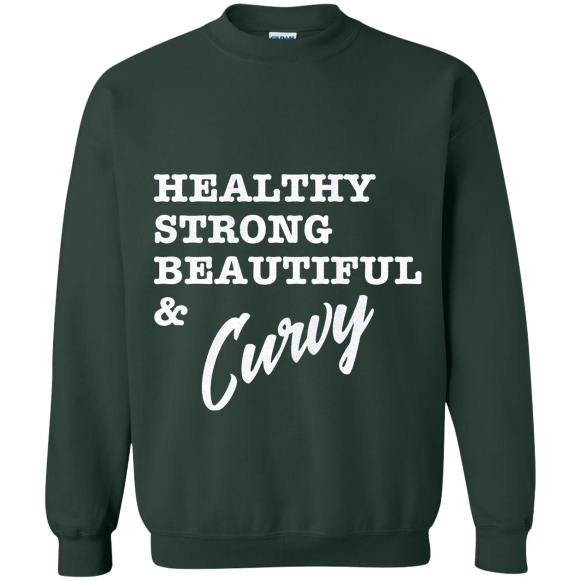 Bold Exercise T-shirt Healthy Strong Beautiful And Curvy Forest Green