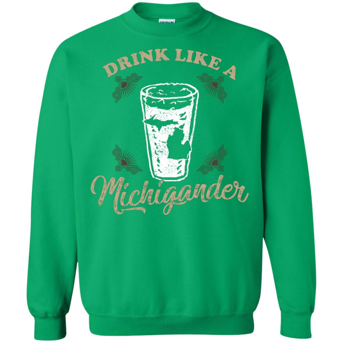 Drink Like Michigander Shirt Irish Green