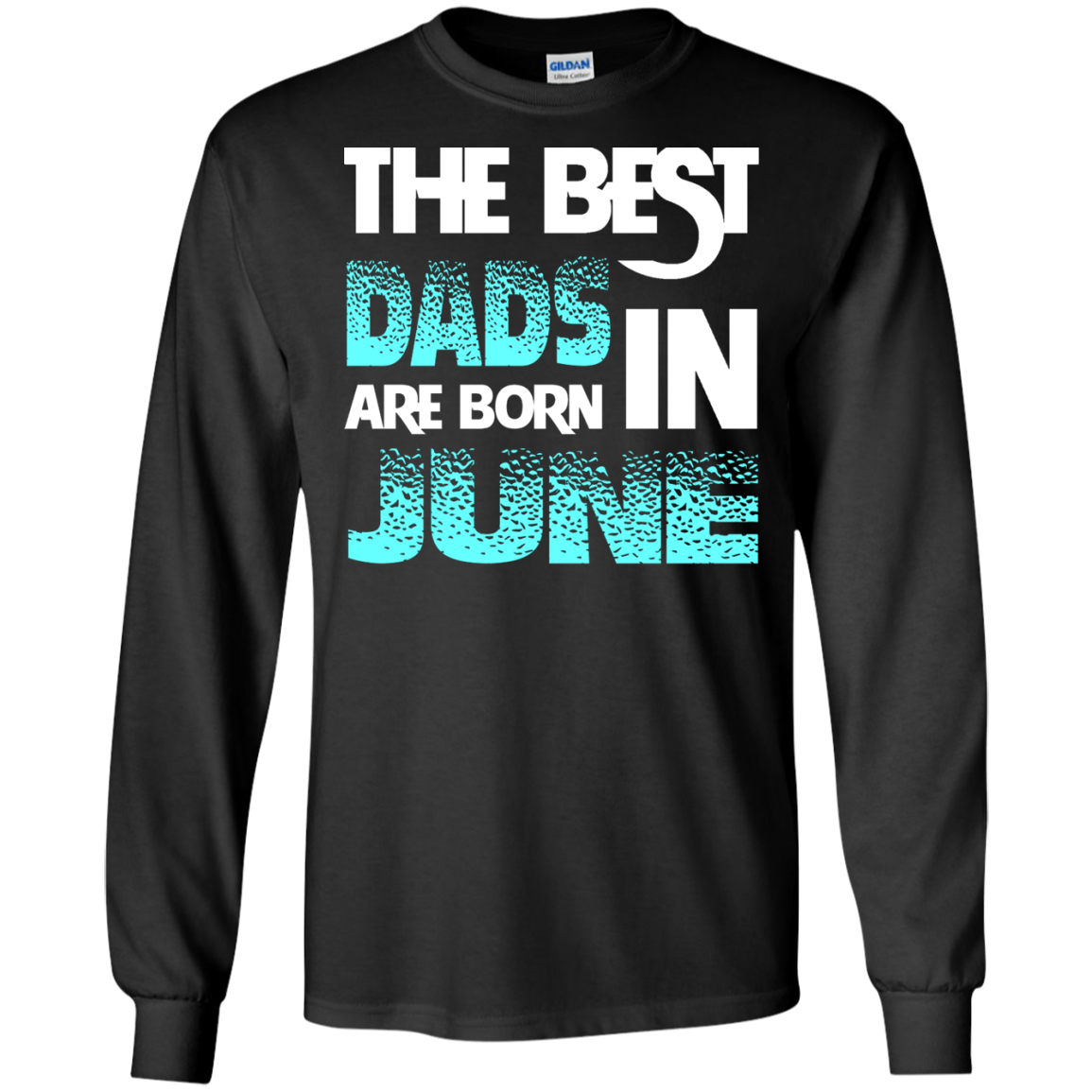 Daddy T-shirt The Best Dads Are Born In June Black