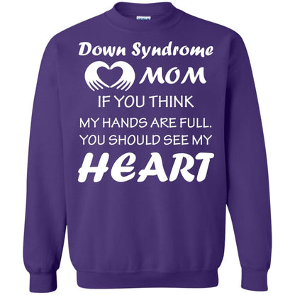 Down Syndrome Mom If You Think My Hands Are Full Down Syndrome Gift Shirt For Mom Purple