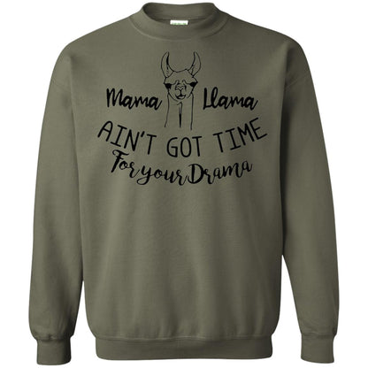 Mama T-shirt Llama Ain_t Got Time For Your Drama Military Green
