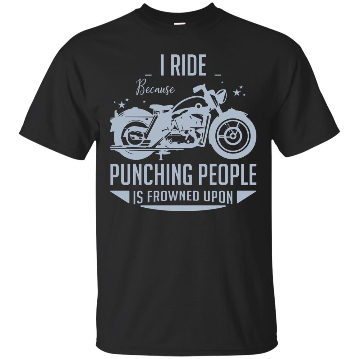 I Ride Because Punching People Is Frowned Upon Riding Lovers Shirt Black