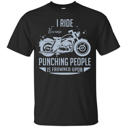 I Ride Because Punching People Is Frowned Upon Riding Lovers Shirt Black